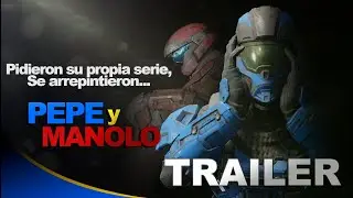 EL SHOW MAS DIVERTIDO DE HALO INFINITE -  Pepe y Manolo Trailer