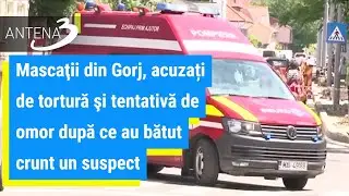 Mascaţii din Gorj, acuzați de tortură şi tentativă de omor după ce au bătut crunt un suspect