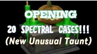 OPENING 20 SPECTRAL STASH CASES  /  TF2 Halloween Update / New Unusal Taunt