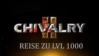 Meine Reise zum Level 1000 Ritter | #01 - Chivalry 2