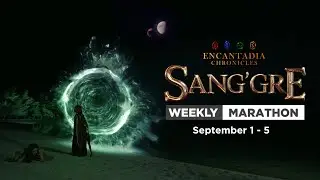 Sang'gre: Weekly Marathon (September 1 - 5, 2025) | Encantadia Chronicles