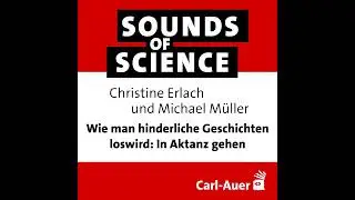 #207 Christine Erlach und Michael M&uuml;ller &ndash;  Wie man hinderliche Geschichten loswird: In Aktanz gehen