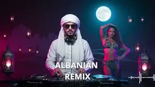 🇦🇱 Albanian Remix 2025 🎵 HABIBI Arabic Fusion x Balkan Club Anthem 🔥