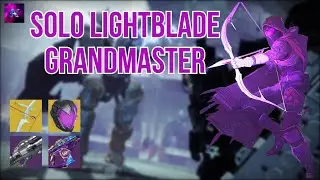 Solo The Lightblade Grandmaster Nightfall - Destiny 2 Season 22