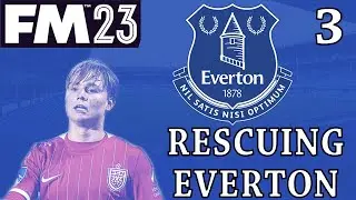 FM 23 | Rescuing Everton | Part 3 | Are Things Going Too Well?