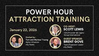 Power Hours Agent Attraction Training feat. Brent Gove | January 22, 2026