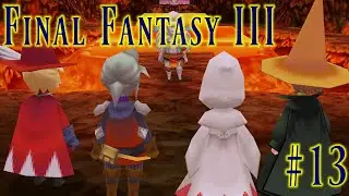 Final Fantasy III: 13 - Molten Cave