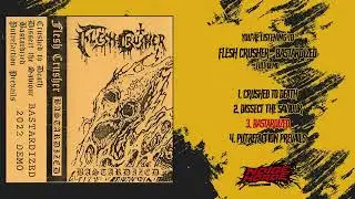 [FULL DEMO STREAM] &Omega; Flesh Crusher - Bastardized &Omega; [Noise Horde Productions, 2022]