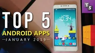 Top 5 Best Apps for Android - Free Apps 2019 (January) 🔥🔥