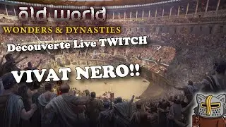 [DECOUVERTE- OLD WORLD] Wonders and Dynasties: N&eacute;ron et les Julio-Claudiens