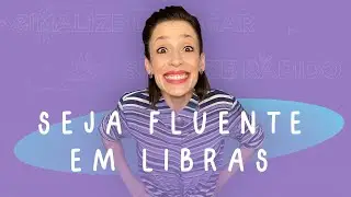 Você precisa SINALIZAR RÁPIDO em LIBRAS para Mostrar FLUÊNCIA!?