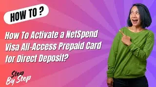 How To Activate a NetSpend Visa All-Access Prepaid Card for Direct Deposit ? - Step by Step