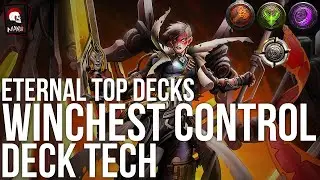 Eternal Top Decks &mdash; Winchest Control | Deck Tech (ECQ Top 4)
