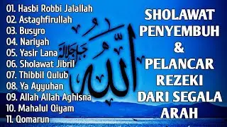 ALBUM SHOLAWAT _ SHOLAWAT PENYEMBUH & PELANCAR REZEKI DARI SEGALA ARAH.
