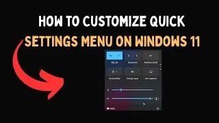 How to Customize Quick Settings Menu on Windows 11