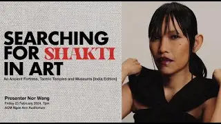 Searching for Shakti (Divine Feminine) in Art with Nor Wang