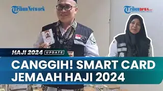 Teknologi Baru untuk Jemaah Haji: Smart Card 2024
