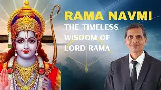 Sri Ramanavmi: The Timeless Wisdom of Lord Rama | Beyond Rituals & Into Relevance