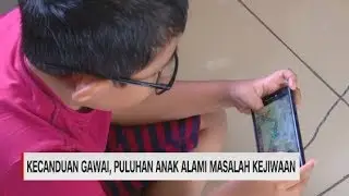Kecanduan Gawai, Puluhan Anak Alami Masalah Kejiwaan
