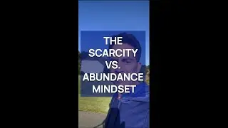 The Scarcity vs. Abundance Mindset | Rod Santomassimo
