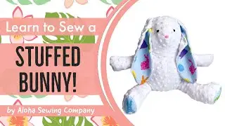 🐰 How to Sew a Bunny Rabbit Plush Stuffed Animal for Beginners! Pattern included. Easter Project