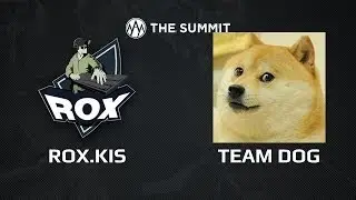 RoX.KIS -vs- Team Dog, The Summit, Day 2, game 1