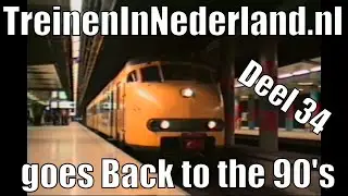 TreinenInNederland.nl goes Back to the 90s - Deel 34