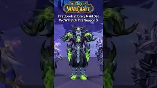 First Look at Every Raid Set - WoW Patch 11.2 Season 3 #worldofwarcraft #warcraft #mmo #mmorpg