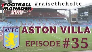FM18 - Aston Villa Ep. 35: Tottenham & Liverpool - Football Manager 2018