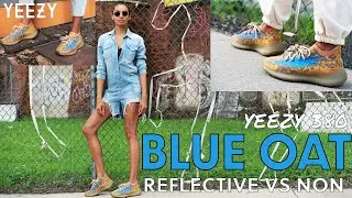 YEEZY 380 BLUE OAT REFLECTIVE VS NON-REFLECTIVE On Foot Review: From “BLOARF” to Grail? Could it be?