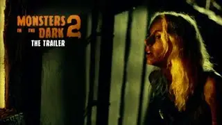 Monsters in the Dark 2 | Short Film | Trailer