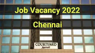 Marriott Job vacancy in 2022 | Chennai location job vacancy 2022 | Graduate jobs 2022 | Jobs 2022