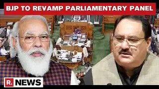 BJP To Reshuffle Parliamentary Board | Nadda Holds Meeting With PM Modi Over Revamp | Republic TV