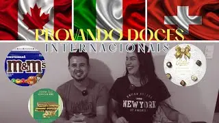 Provando Doces do: Canadá, Itália e Suíça De qual gostamos mais? 🤔