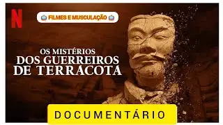OS MIST&Eacute;RIOS DOS GUERREIROS DE TERRACOTA #netflixdocumentary #netflixdocuseries #netflix #netflixbr