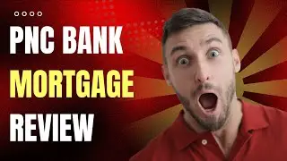 PNC Bank Mortgage Review