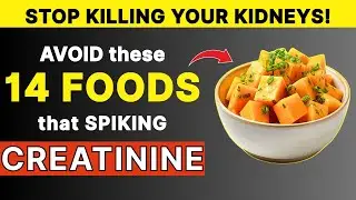 Seniors: Stop Overworking Your Kidneys! 14 Foods to NEVER Touch if Your Creatinine is Rising!