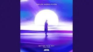 Better This Way (Howlan Remix)