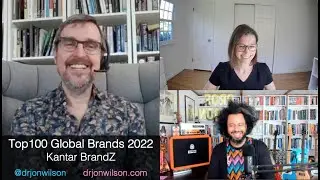 2022 Top100 Global Brands: analysis and tips from Kantar BrandZ & Prof Wilson