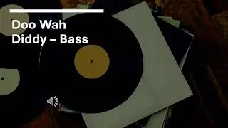Doo Wah Diddy - Bass