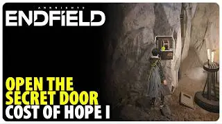 Open the secret door - Cost of Hope I | Arknights Endfield