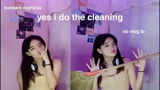 Cleaning my room kasi sabi ni mama + kaartehan era