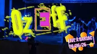 🤩 OZEFF FAIT SON SHOW | BARSAC 28/06/25 🤩