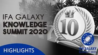IFA Galaxy 10th Summit Highlights