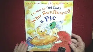 I Know An Old Lady Who Swallowed a Pie -- Read by Nita