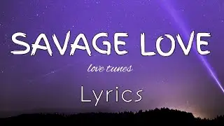SAVAGE LOVE - It&rsquo;s the rhythm we groove [lyrics]@7clouds