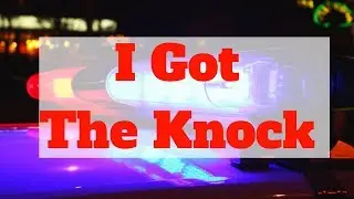 I Got The Knock - Urban Boondocking Fail!