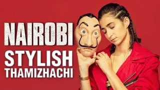 Nairobi ft. Stylish Thamizhachi | A TPMS Edits