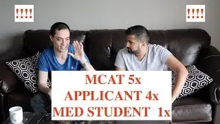 MCAT 5 TIMES, MED SCHOOL REAPPLICANT 4 TIMES, MED STUDENT 1 TIME
