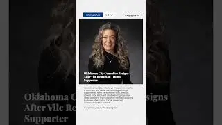 Oklahoma City Councilor Resigns After Vile Remark to Trump Supporter